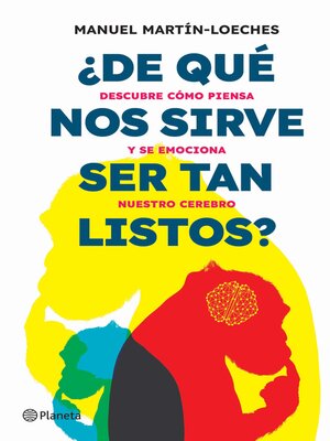 cover image of ¿De qué nos sirve ser tan listos? (Edición mexicana)